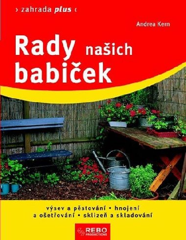 Rady naich babiek - Zahrada plus - 6. vydn - Andrea Kern