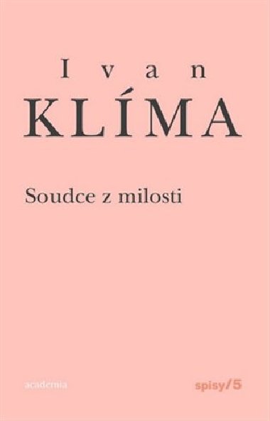 SOUDCE Z MILOSTI - Ivan Klma