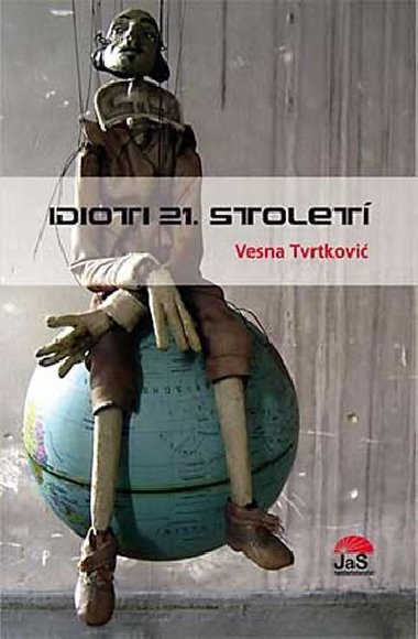 IDIOTI 21. STOLET - Vesna Tvrtkovi