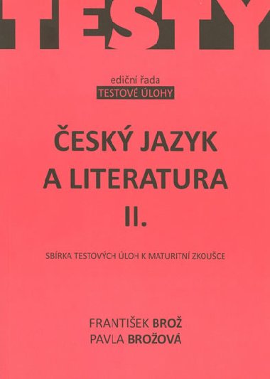 ESK JAZYK A LITERATURA              AKCENT - Frantiek Bro; Pavla Broov