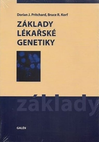 ZKLADY LKASK GENETIKY - Dorian J. Pritchard; Bruce R. Korf