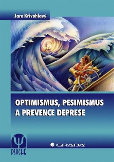 Optimismus, pesimismus a prevence deprese - Jaro Kivohlav