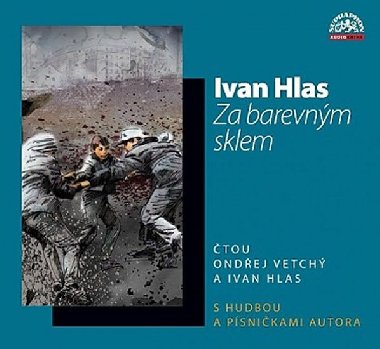 ZA BAREVNÝM SKLEM - Ivan Hlas; Ondřej Vetchý; Ivan Hlas