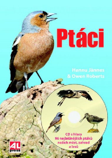 Ptáci + CD s hlasy 96 nejběžnějších ptáků našich měst, zahrad a lesů - Hannu Jännes; Owen Roberts