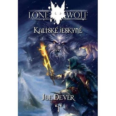 Lone Wolf 3 - Kaltské jeskyně (gamebook) - Joe Dever