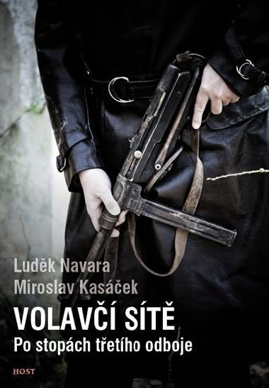 VOLAVČÍ SÍTĚ - Luděk Navara; Miroslav Kasáček