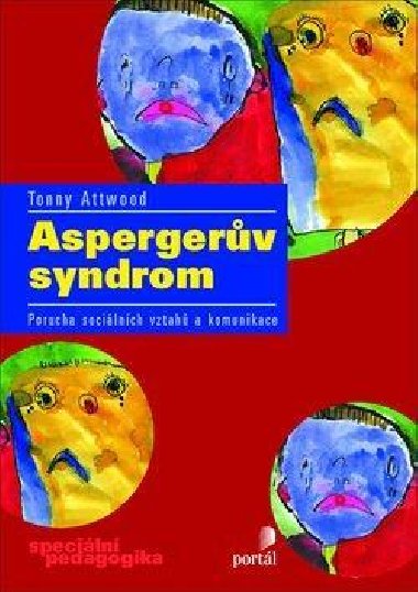 Aspergerův syndrom - Porucha sociálních vztahů a komunikace - Tony Attwood