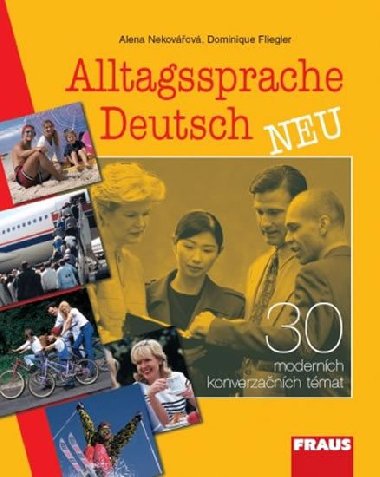 Alltagssprache Deutsch Neu - učebnice - Alena Nekovářová; Dominique Flieger
