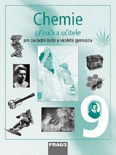 Chemie 9 pro ZŠ a víceletá gymnázia - příručka učitele - Pavel Doulík; Jiří Škoda; Bořivoj Jodas