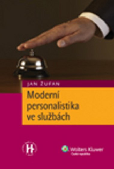 MODERNÍ PERSONALISTIKA VE SLUŽBÁCH - Jan Žufan
