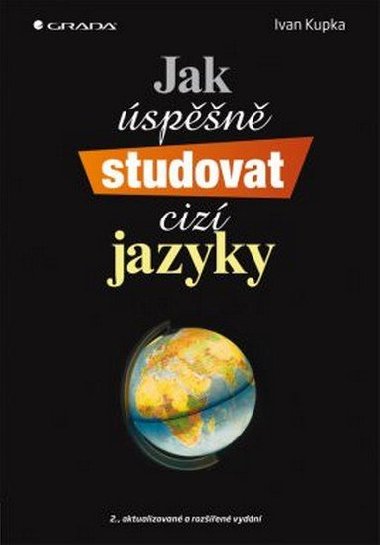 Jak úspěšně studovat cizí jazyky - 2. vydání - Ivan Kupka