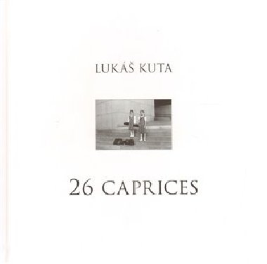 26 caprices - Lukáš Kuta