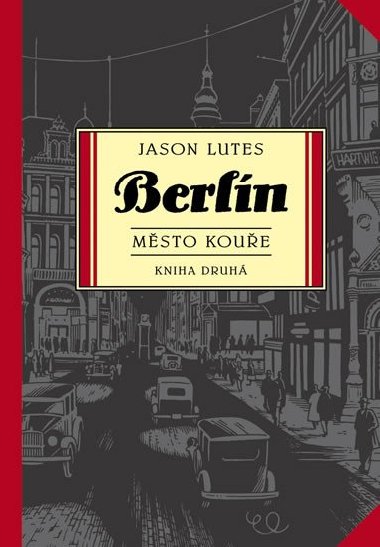 Berlín Město kouře 2 - Jason Lutes