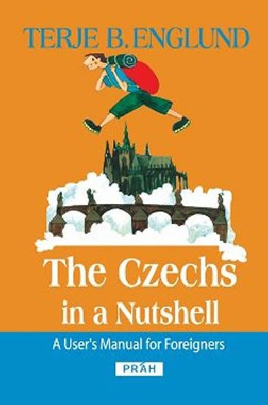 The Czechs in a Nutshell - Terje B. Englund