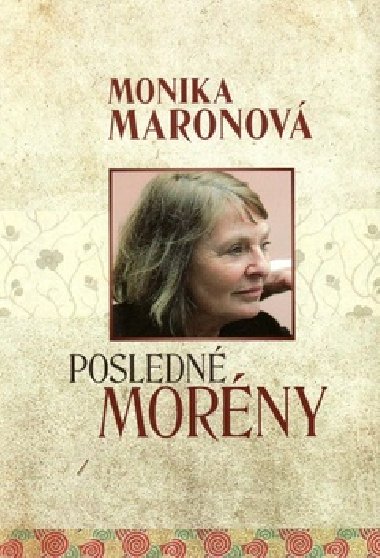 POSLEDNÉ MORÉNY - Monika Maronová