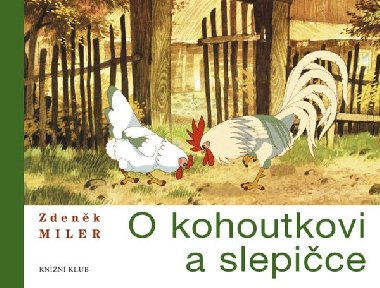 O kohoutkovi a slepičce - Zdeněk Miler