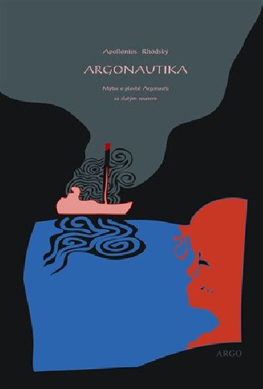 ARGONAUTIKA - MÝTUS O PLAVBĚ ARGONAUTŮ - Rhódský Apollonios