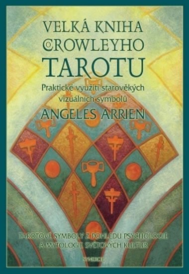 VELKÁ KNIHA O CROWLEYHO TAROTU - Angeles Arrienová