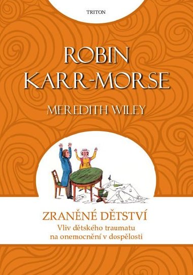 ZRANĚNÉ DĚTSTVÍ - Robin Karr-Morse