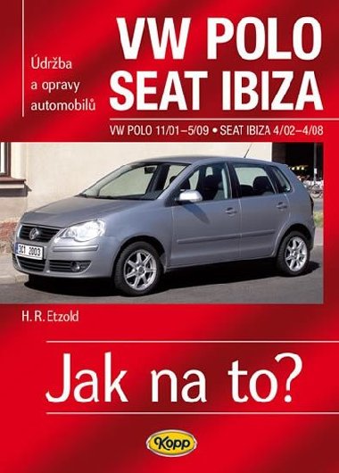 VW Polo 11/01-5/09 / Seat Ibiza 4/02-4/08 - Jak na to? č. 116 - Hans-Rüdiger Etzold