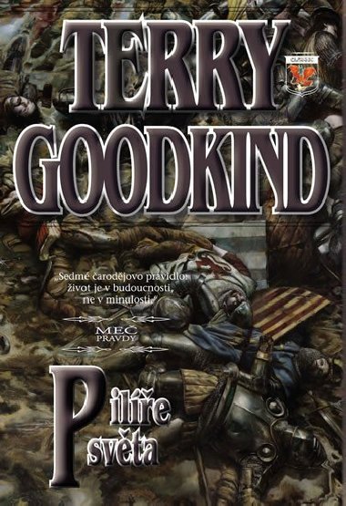 Meč pravdy 7 - Pilíře světa - Terry Goodkind