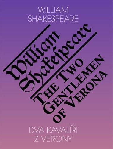Dva kavalíři z Verony / The Two Gentlemen of Verona (ČJ, AJ) - William Shakespeare