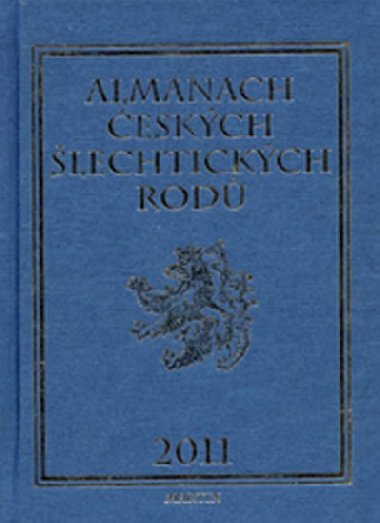Almanach českých šlechtických rodů 2011 - Kolektiv autorů