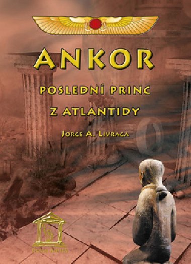 Ankor - poslední princ z Atlantidy - Jorge A. Livraga