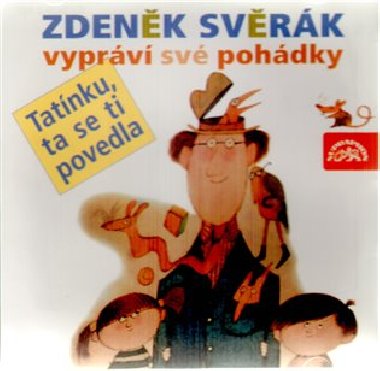 Tatínku, ta se ti povedla - CD - Zdeněk Svěrák