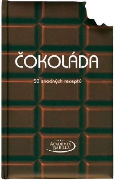 Čokoláda 50 snadných receptů - Academia Barilla