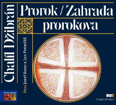 Prorok / Zahrada prorokova - CDmp3 - Josef Somr; Jan Potměšil; Chalíl Džibrán