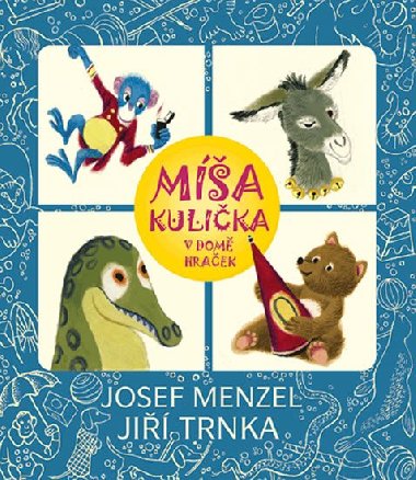 MÍŠA KULIČKA V DOMĚ HRAČEK - Josef Menzel; Jiří Trnka