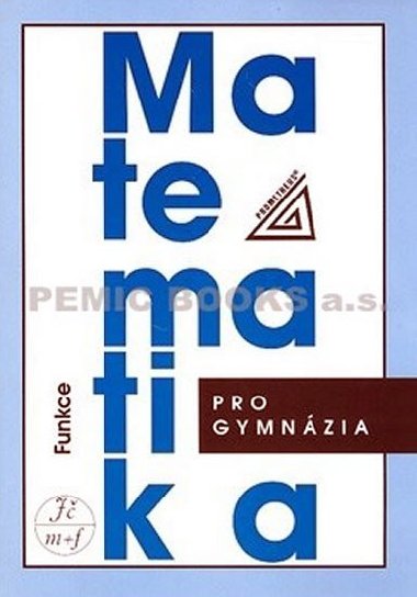 Matematika pro gymnázia - Funkce + CD - Oldřich Odvárko