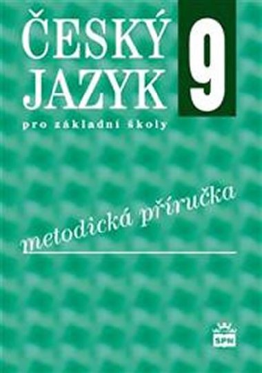 Český jazyk pro 9. ročník ZŠ - Metodická příručka RVP - Ivana Bozděchová; Petr Mareš; Ivana Svobodová