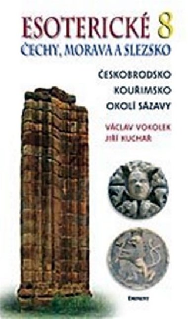 ESOTERICKÉ ČECHY, MORAVA A SLEZSKA 8 - Václav Vokolek; Jiří Kuchař