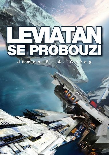 Leviatan se probouzí - Expanze - kniha první - James S. A. Corey