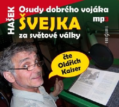 Osudy dobrého vojáka Švejka za světové války - CD mp3 - Jaroslav Hašek; Oldřich Kaiser