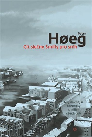 Cit slečny Smilly pro sníh (brožované vydání) - Peter Hoeg