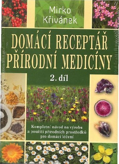Domácí receptář přírodní medicíny 2. díl - Mirko Křivánek