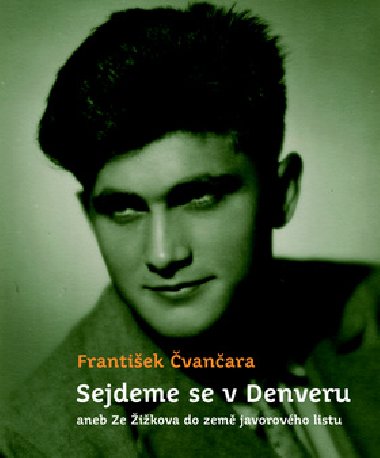 SEJDEME SE V DENVERU - František Čvančara