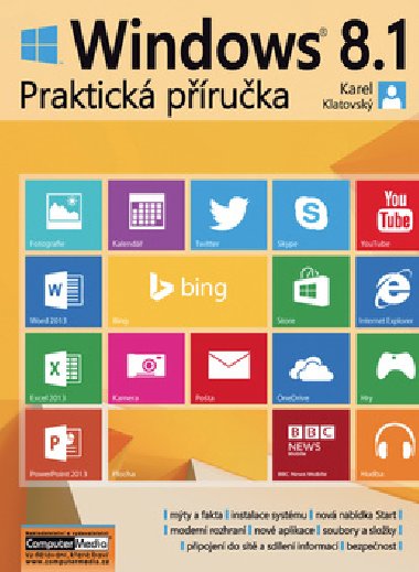 Windows 8.1 Praktická příručka - Karel Klatovský