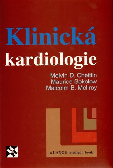 Klinická kardiologie - Malvin D. Cheitlin,Malcom B. McIlroy,Maurice Sokolow