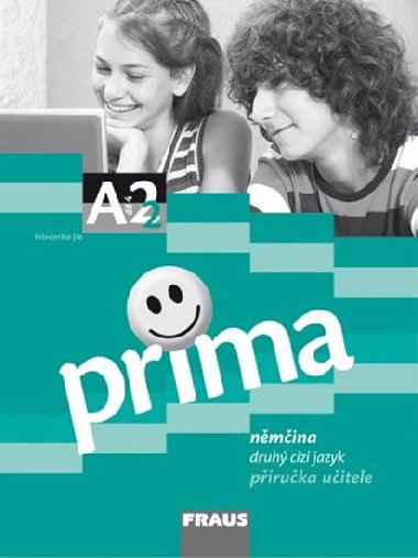 Prima A2/díl 4 - příručka učitele - Friederike Jin; Lutz Rohrmann; Grammatiki Rizou