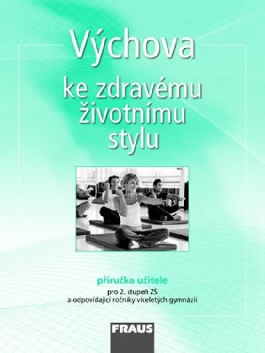 Výchova ke zdravému životnímu stylu - příručka učitele - Dagmar Čábalová