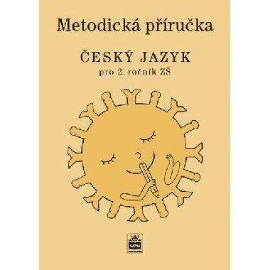 Český jazyk 2 pro základních školy - Metodická příručka - Šmejkalová Martina
