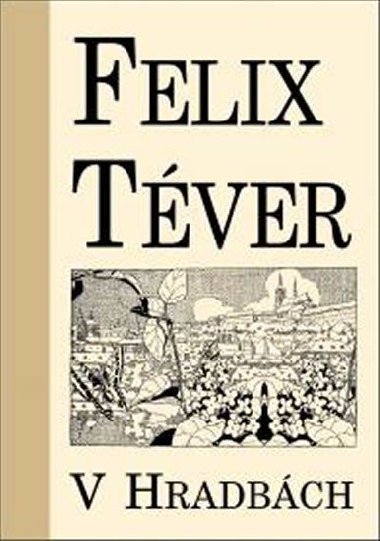 V hradbách - Felix Téver