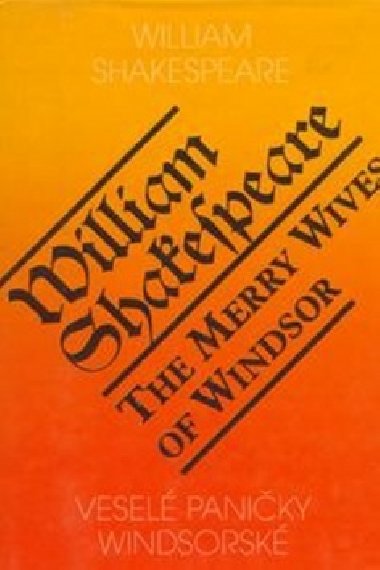 VESELÉ PANIČKY WINDSORSKÉ - THE MERRY WIVES OF WINDSOR - William Shakespeare