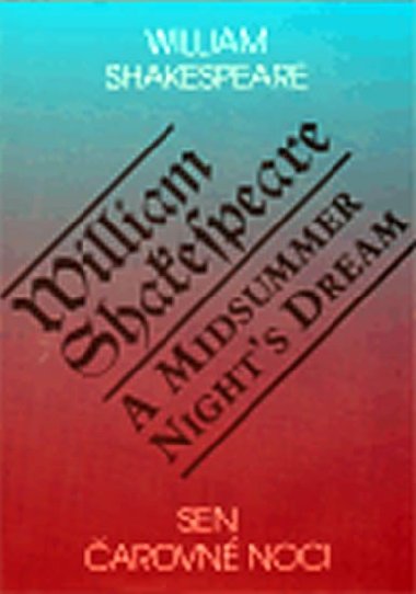 Sen čarovné noci / A Midsummer Night&apos;s Dream - William Shakespeare
