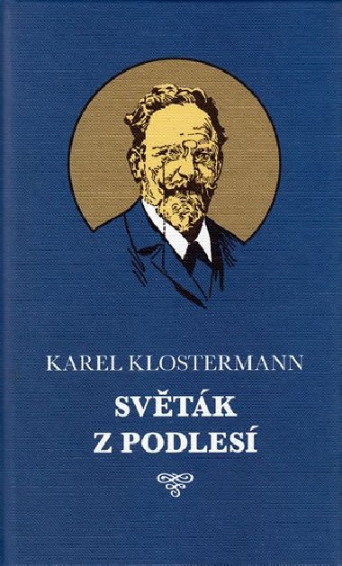 Světák z Podlesí - Karel Klostermann