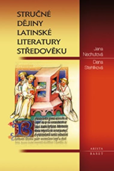 Stručné dějiny latinské literatury středověku - Jana Nechutová; Dana Stehlíková